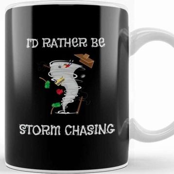 Baskı Dükkanı I D Rather Be Storm Chasing Hurricane Chasers Kupa