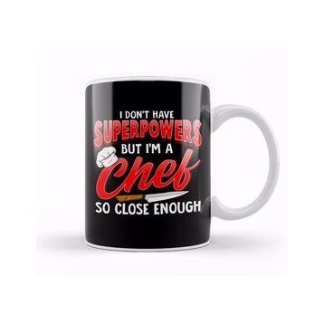 Baskı Dükkanı I Dont Have Superpowers I'm A Chef So Close Enough Kupa