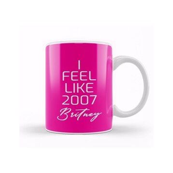 Baskı Dükkanı I Feel Like 2007 Britney 02 Kupa
