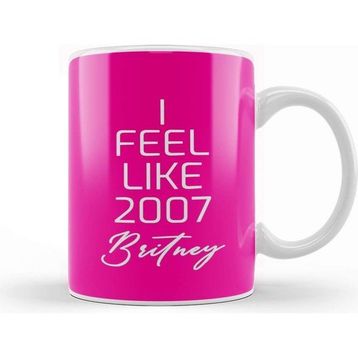 Baskı Dükkanı I Feel Like 2007 Britney 02 Kupa