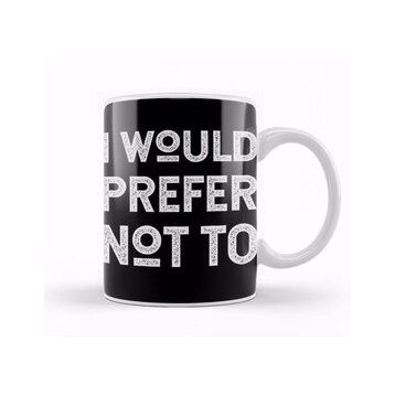 Baskı Dükkanı I Would Prefer Not To Herman Melville Bartleby's Polite Protest Kupa