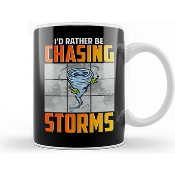 Baskı Dükkanı Id Rather Be Chasing Storms Stormchaser Tornado Kupa