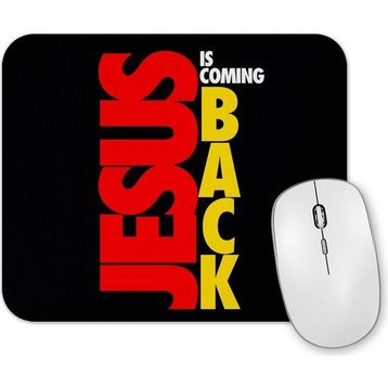 Baskı Dükkanı Jesus is Coming Back Mouse Pad