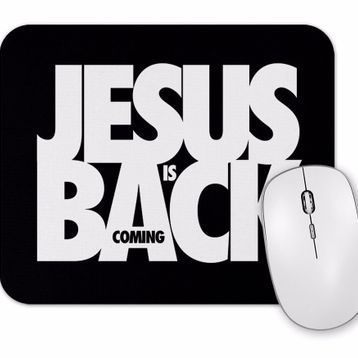 Baskı Dükkanı Jesus is Coming Back Mouse Pad