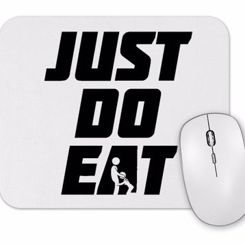 Baskı Dükkanı Just Do Eat Mouse Pad