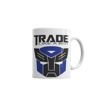 Baskı Dükkanı KB2711 Trade Like A Bot Porselen Kupa Bardak