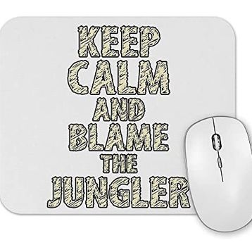 Baskı Dükkanı Keep Calm And Blame the Jungler Mouse Pad