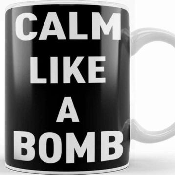 Baskı Dükkanı Keep Calm Calm Like a Bomb Kupa