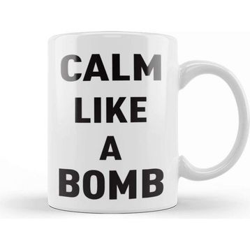 Baskı Dükkanı Keep Calm Like a Bomb Kupa