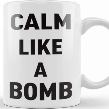 Baskı Dükkanı Keep Calm Like a Bomb Kupa