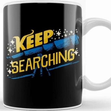 Baskı Dükkanı Keep Searching Cute Science Telescope Astronomy Kupa