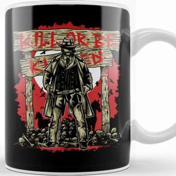 Baskı Dükkanı Kill Or Be Killed Cowboy Kupa