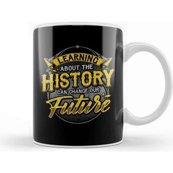Baskı Dükkanı Learning About The History Can Change Our Future Kupa