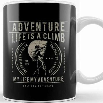 Baskı Dükkanı Life Is A Climb Adventure Kupa