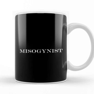 Baskı Dükkanı Misogynist Thin Text Kupa