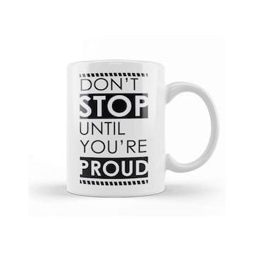 Baskı Dükkanı Motivational Quote Don't Stop Kupa