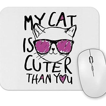 Baskı Dükkanı My Cat is Cuter Than You Kedi Mouse Pad