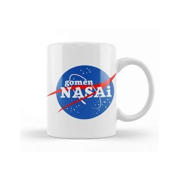 Baskı Dükkanı Nasa Gomen Nasai Kupa