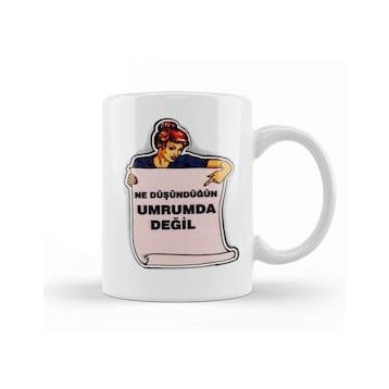 Baskı Dükkanı Ne Düşündüğün Umrumda Değil Kupa