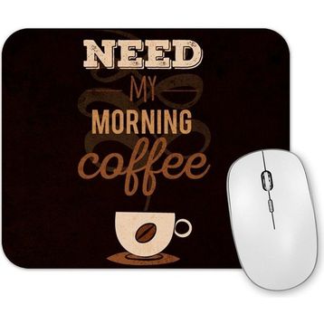 Baskı Dükkanı Need My Morning Coffe Mouse Pad