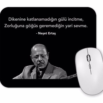 Baskı Dükkanı Neşet Ertaş Söz Mouse Pad