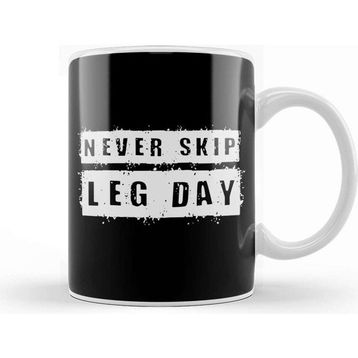 Baskı Dükkanı Never Skip Leg Day Kupa