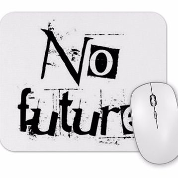 Baskı Dükkanı No Future Mouse Pad