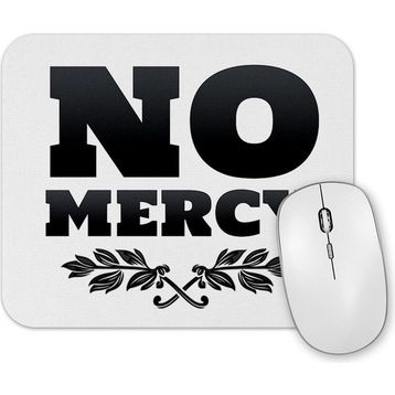 Baskı Dükkanı No Mercy Mouse Pad