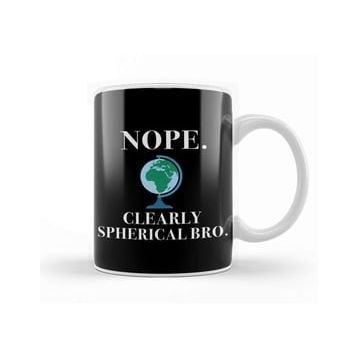 Baskı Dükkanı Nope Clearly Spherical Bro Globe Flat Earth Kupa