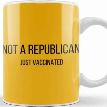 Baskı Dükkanı Not A Republican Just Vaccinated Kupa