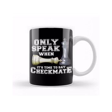 Baskı Dükkanı Only Speak When It S Time To Say Checkmate Chess Kupa