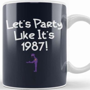 Baskı Dükkanı Party Like 1987 Bite Fnaf Kupa
