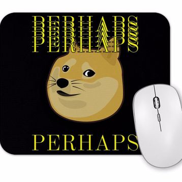 Baskı Dükkanı Perhaps Doge Mouse Pad