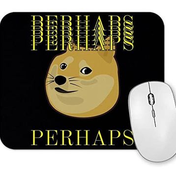 Baskı Dükkanı Perhaps Doge Mouse Pad