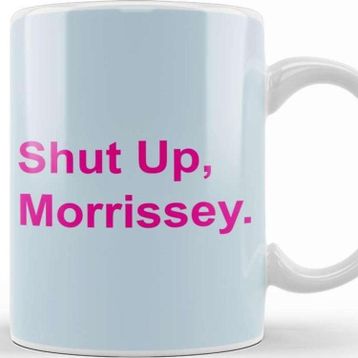 Baskı Dükkanı Pink Text Shut Up Morrissey Kupa