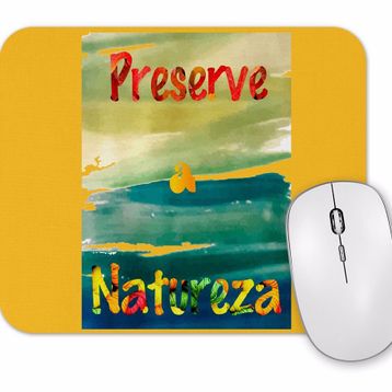 Baskı Dükkanı Proteja a Natureza Mouse Pad