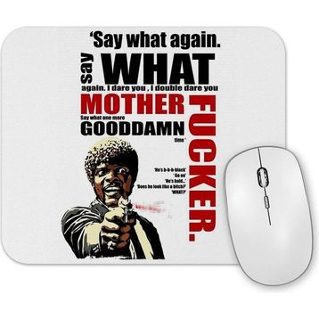 Baskı Dükkanı Pulp Fiction Say What Again Mouse Pad