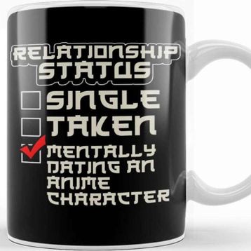 Baskı Dükkanı Relationship Status Dating An Anime Character Kupa