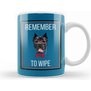 Baskı Dükkanı Remember To Wıpe Dog Lover Gift Kupa