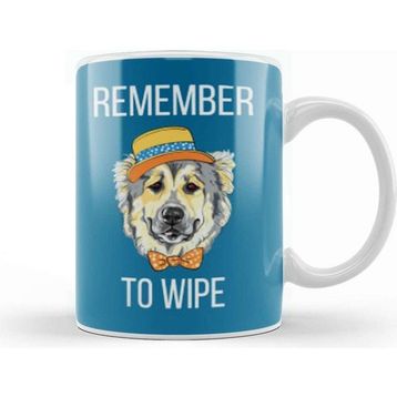 Baskı Dükkanı Remember To Wıpe Dog Lover Gift Kupa
