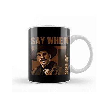Baskı Dükkanı Say When Doc Holiday Kupa