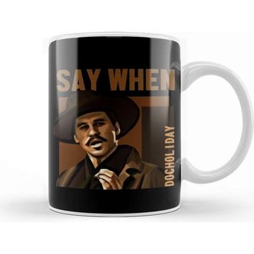 Baskı Dükkanı Say When Doc Holiday Kupa