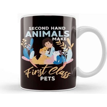 Baskı Dükkanı Second Hand Animals Make First Class Pets Dog Cat Rescue Kupa