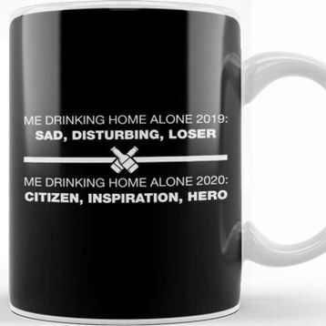 Baskı Dükkanı Self Isolating Me Drinking Home Alone Comparison Kupa