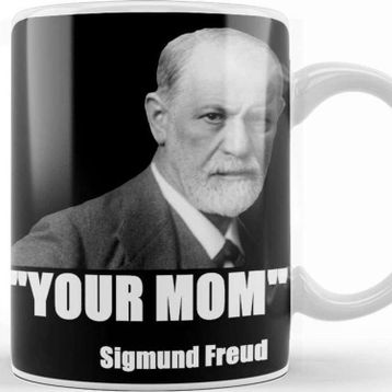 Baskı Dükkanı Sigmund Freud Your Mom Kupa