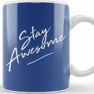 Baskı Dükkanı Stay Awesome Slogan Kupa