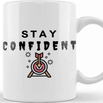 Baskı Dükkanı Stay Confıdent Kupa