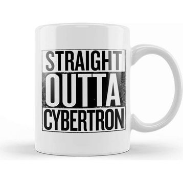 Baskı Dükkanı Straight Outta Cybertron Transformers Kupa