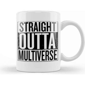 Baskı Dükkanı Straight Outta Multiverse Kupa