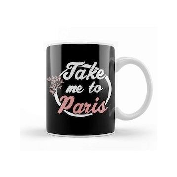 Baskı Dükkanı Take Me To Paris Kupa
